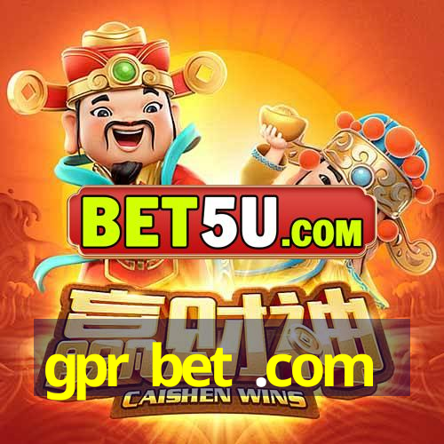 gpr bet .com